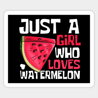 Just A Girl Who Loves Watermelon Funny Magnet